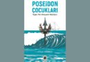 Atilla Ağırbaş’ın “Poseidon Çocukları” adlı romanı kitapevlerinde!