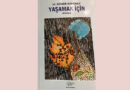 M. Güner Demiray’ın “Yaşamak İçin” romanı raflarda!