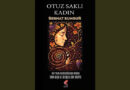 Serhat Sungur’dan: 30 Saklı Kadın