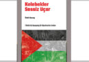 Ümit Savaş’tan “KELEBEKLER SESSİZ UÇAR”