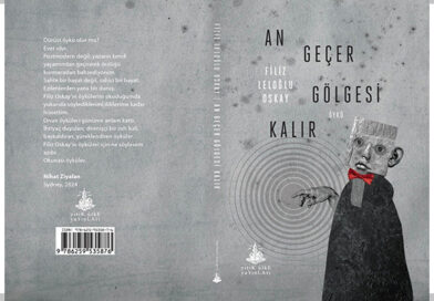 Filiz Oskay’dan “An Geçer Gölgesi Kalır”