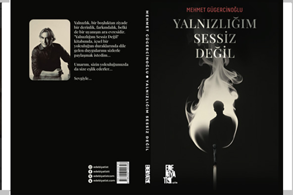 Mehmet GÜGERCİNOĞLU’ndan “Yalnızlığım Sessiz Değil”