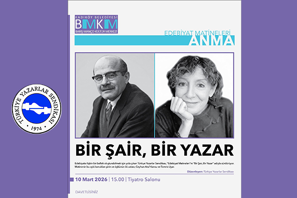 BİR YAZAR, BİR ŞAİR: SÖZÜN İZİNDE