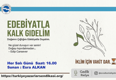 Edebiyatla Doğanın Çığlığına Kulak Veriyoruz!
