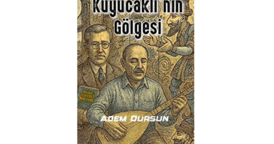 Adem Dursun’un yeni kitabı “Kuyucaklı’nın Gölgesi”